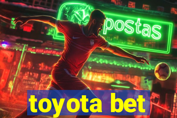 toyota bet